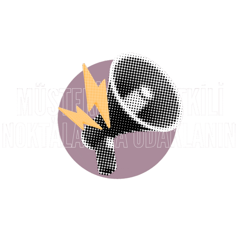 Müşterilerin Etkili Noktalarına Odaklanın