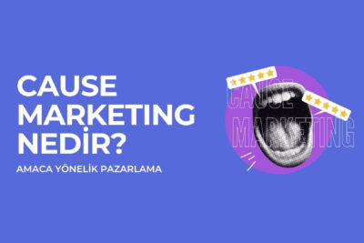 Cause Marketing (Amaca Yönelik Pazarlama) Cause Marketing (Amaca Yönelik Pazarlama)