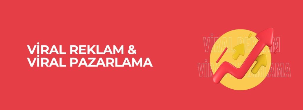 VİRAL REKLAM ve VİRAL PAZARLAMA