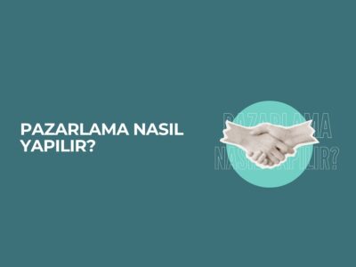 Pazarlama Nasıl Yapılır? Pazarlama Nasıl Yapılır?