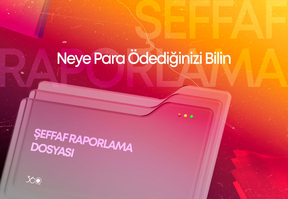 Şeffaf-Raporlama-ile-Güven-İnşa-Ediyoruz