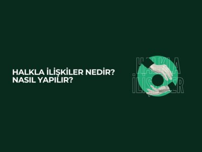Halkla İlişkiler Nedir? Nasıl Yapılır? Halkla İlişkiler Nedir? Nasıl Yapılır?