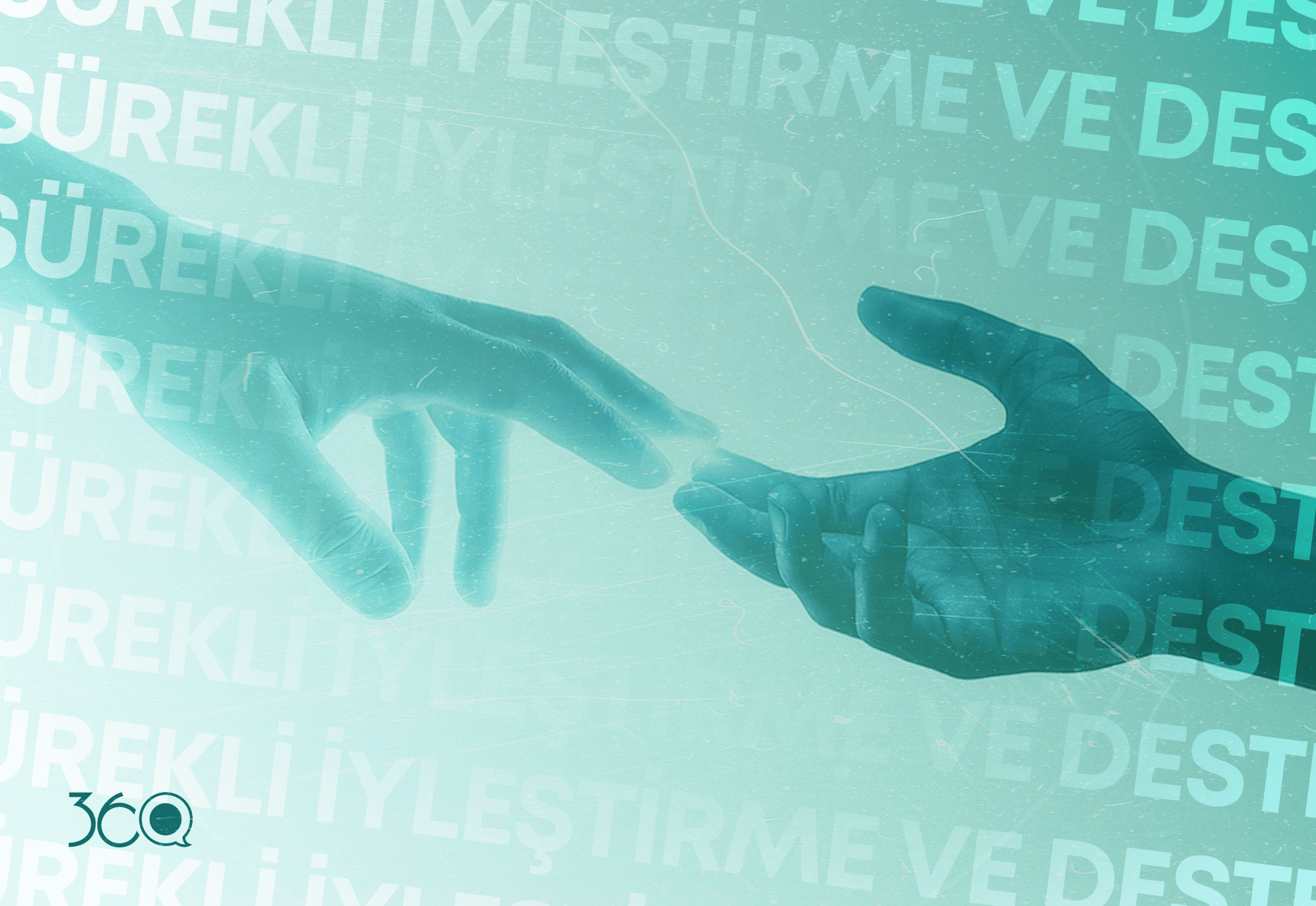 Sürekli Destek ve İyileştirme